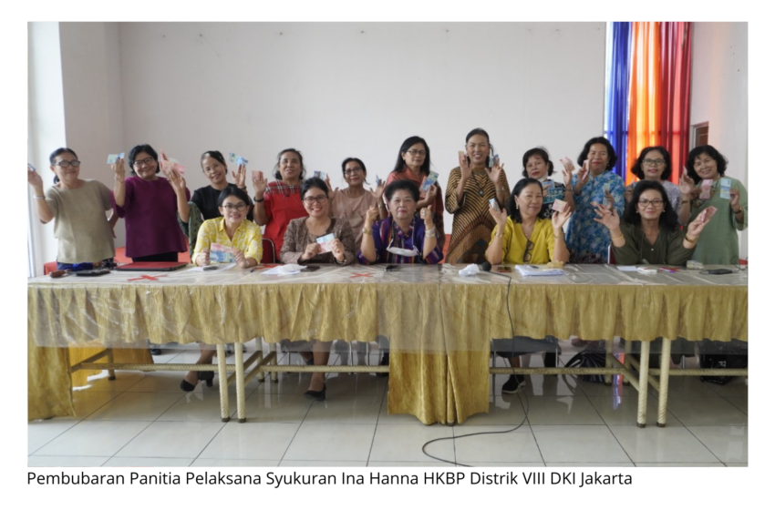  Pembubaran Panitia Pelaksana Syukuran Ina Hanna HKBP Distrik VIII DKI Jakarta