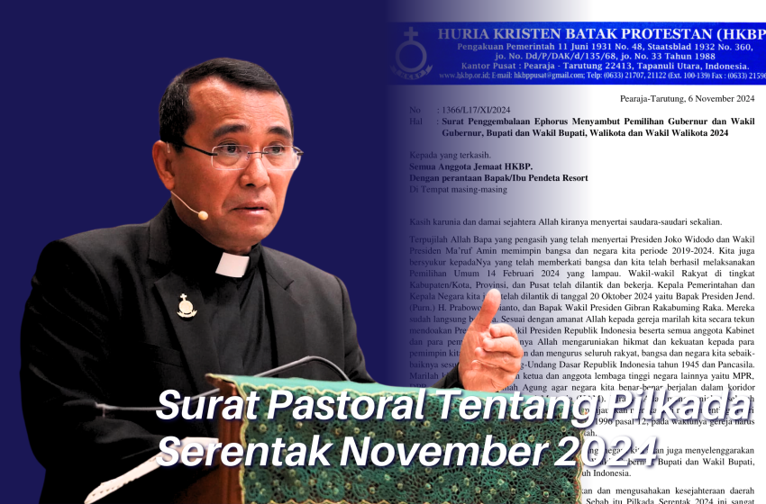  Ephorus HKBP Terbitkan Surat Pastoral Tentang Pilkada Serentak November 2024